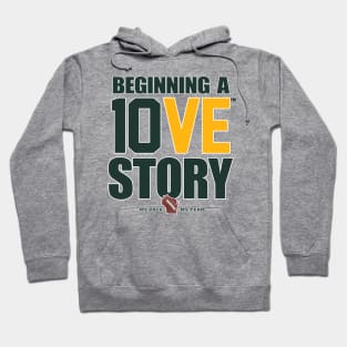 Beginning of a 10VE™ Story Hoodie